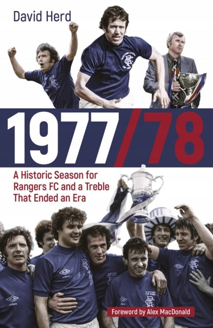 1977/78: Eine historische Saison für Rangers FC und ein Triple, das eine Ära beendete