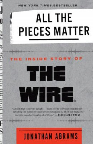All the Pieces Matter: The Inside Story of The Wire (R)