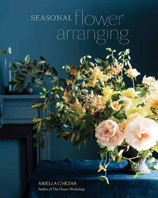 Saisonales Blumenarrangement: Füllen Sie Ihr Zuhause das ganze Jahr über mit Blüten, Zweigen und gesammelten Materialien