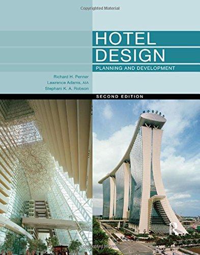 Hotel Design, Planning and Development: Planning and Development 2nd edition