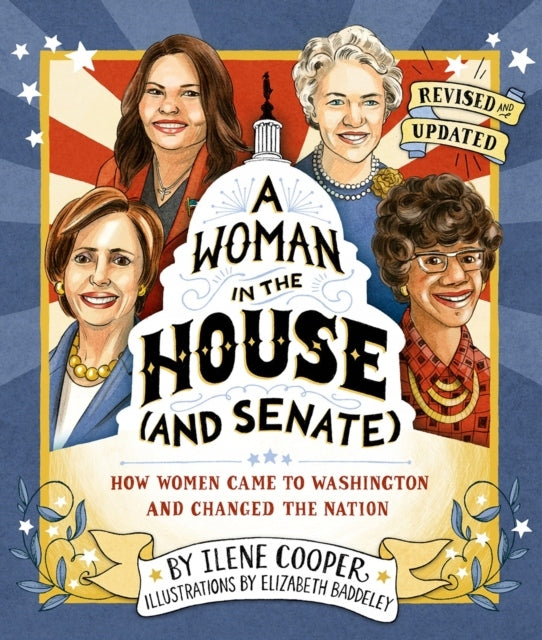 Frau im Repräsentantenhaus (und im Senat) (überarbeitet und aktualisiert): Wie Frauen nach Washington kamen und die Nation veränderten, überarbeitet und aktualisiert