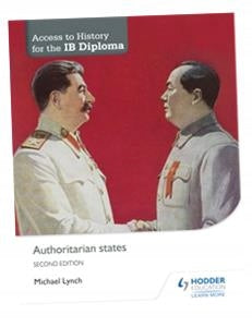 Access to History for the IB Diploma: Authoritarian states Second Edition 2nd Revised edition