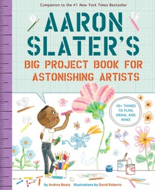 Aaron Slaters großes Projektbuch für erstaunliche Künstler