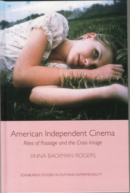 Amerikanisches Independent-Kino: Übergangsriten und das Krisenbild