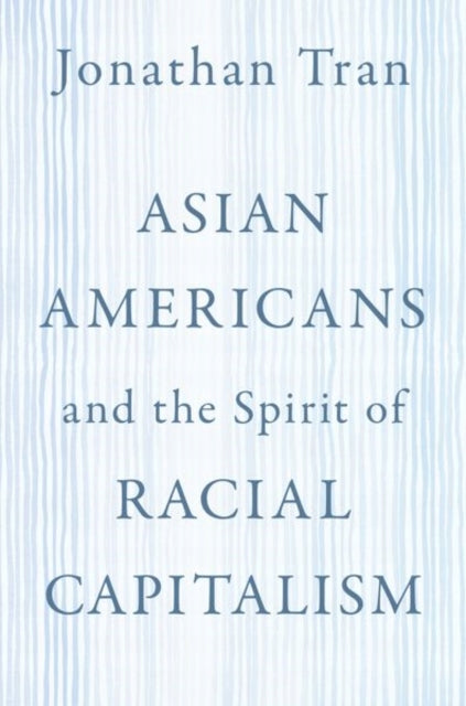 Asiatische Amerikaner und der Geist des Rassenkapitalismus