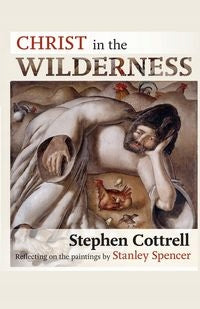 Christus in der Wildnis: Nachdenken über die Gemälde von Stanley Spencer
