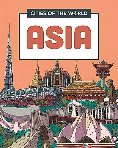 Cities of the World: Cities of Asia Illustrated edition