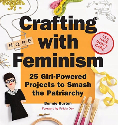 Basteln mit Feminismus: 25 von Mädchen betriebene Projekte zur Zerschlagung des Patriarchats