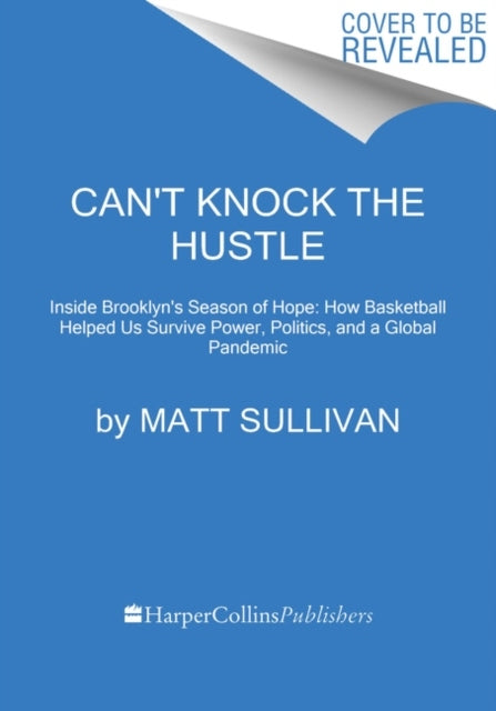 Can't Knock the Hustle: In der Saison des Protests, der Pandemie und des Fortschritts mit den Superstars der Brooklyn Nets von morgen