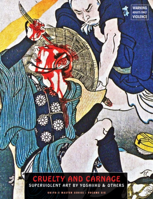 Grausamkeit und Blutbad: Übergewaltige Kunst von Yoshiiku und anderen