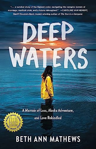 Deep Waters: Eine Erinnerung an Verlust, Alaska-Abenteuer und neu entfachte Liebe