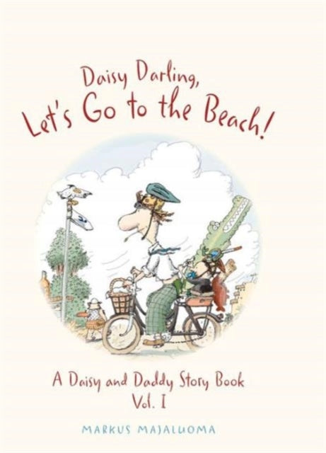 Daisy Darling Let's Go to the Beach!: A Daisy and Daddy Story Book