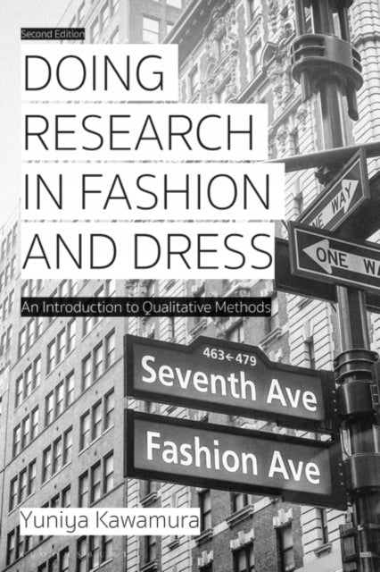Doing Research in Fashion and Dress: An Introduction to Qualitative Methods 2. Auflage