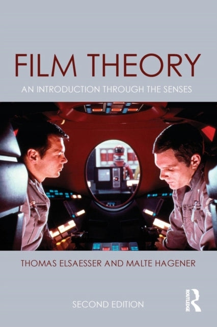Film Theory: An Introduction through the Senses 2nd edition