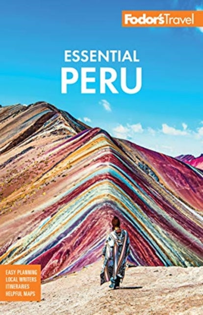 Fodors unverzichtbares Peru: mit Machu Picchu und dem Inka-Trail, 2. Auflage