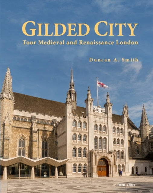 Vergoldete Stadt: Tour durch das mittelalterliche und Renaissance-London