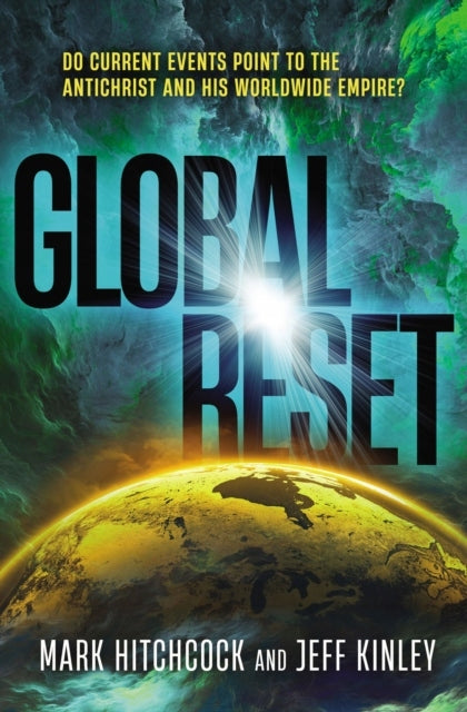 Globaler Reset: Deuten aktuelle Ereignisse auf den Antichristen und sein weltweites Imperium hin?