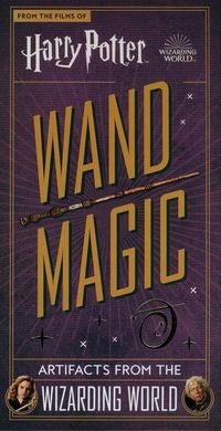 Harry Potter - Wand Magic: Artifacts from the Wizarding World