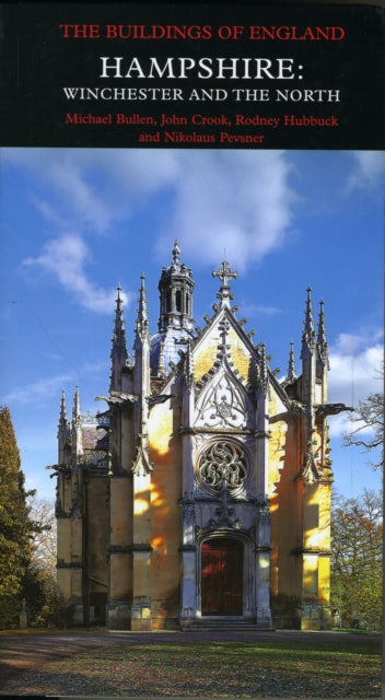 Hampshire: Winchester and the North: Buildings of England Series