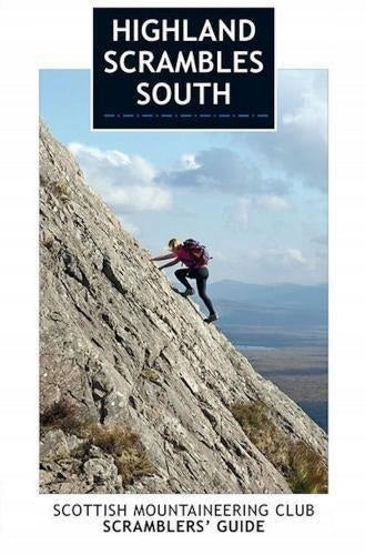 Highland Scrambles South: Einschließlich Cairngorms, Ben Nevis, Glen Coe, Rum und Arran