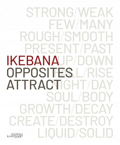 Ikebana. Opposites Attract