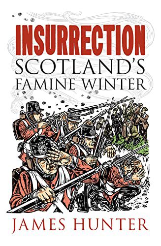 Insurrection: Scotland's Famine Winter New in Paperback