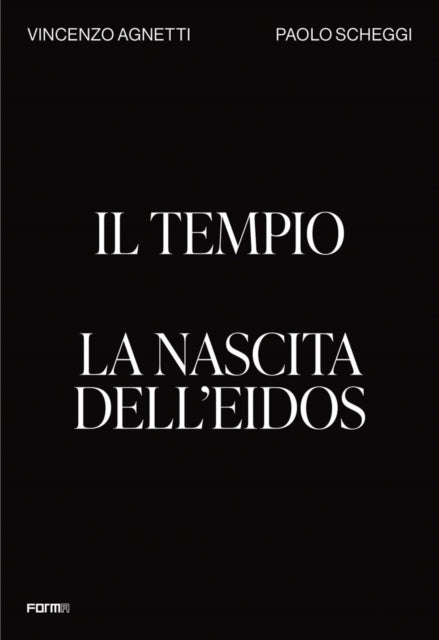 Il Tempio. La nascita dell'Eidos: Der Tempel. Geburt des Eidos