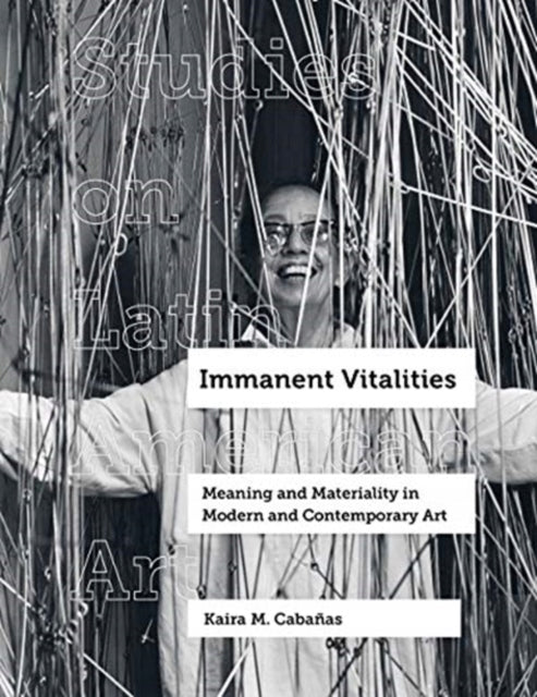Immanente Vitalitäten: Bedeutung und Materialität in der modernen und zeitgenössischen Kunst