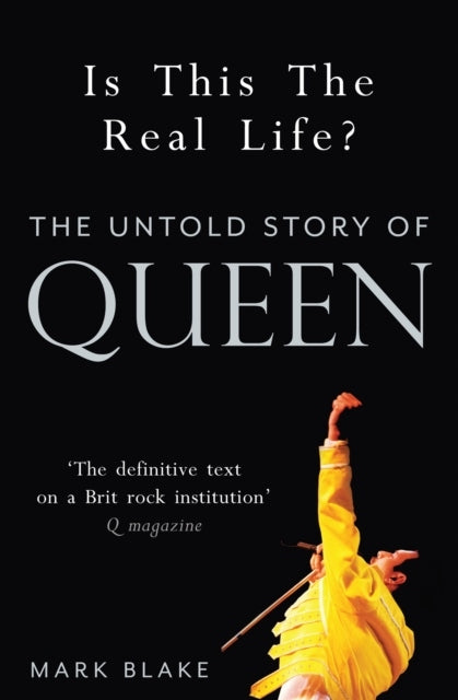 Ist das das wahre Leben?: Die unerzählte Geschichte von Queen
