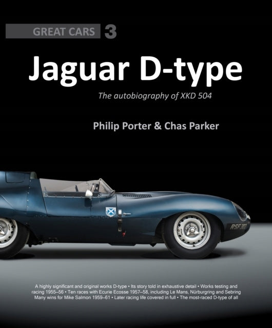 Jaguar D-Type: Die Autobiographie des XKD-504