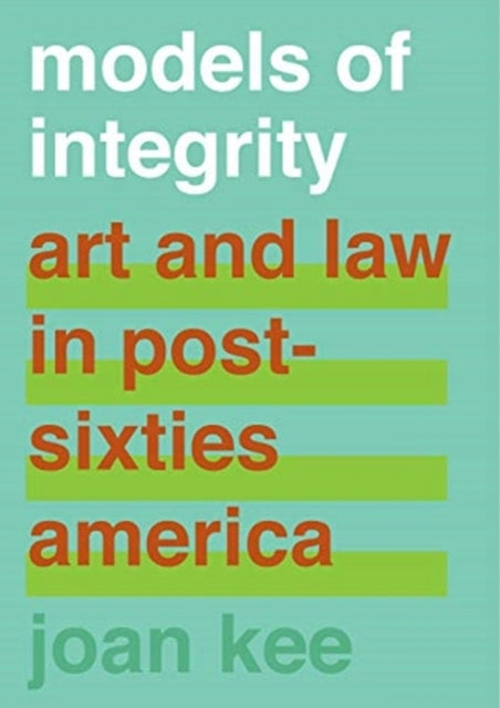 Modelle der Integrität: Kunst und Recht im Amerika nach den sechziger Jahren