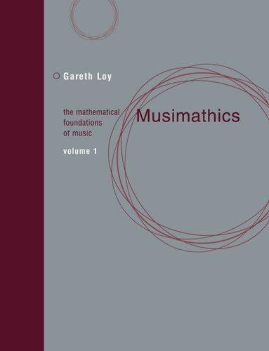 Musimathics: The Mathematical Foundations of Music, Volume 1