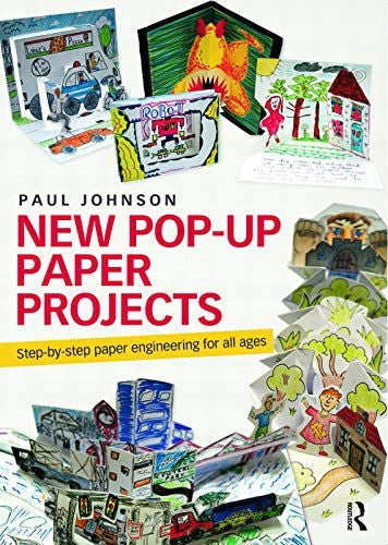 New Pop-Up Paper Projects: Step-by-step paper engineering for all ages