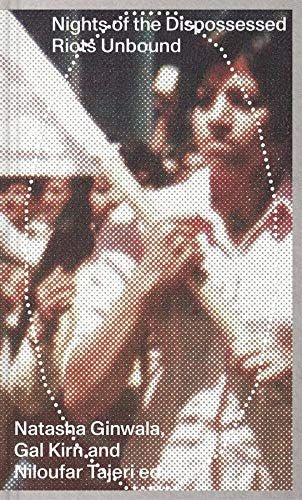 Nights of the Dispossessed - Riots Unbound: Riots Unbound