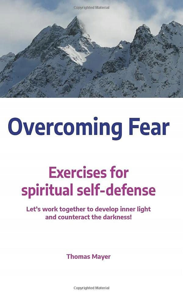 Angst überwinden: Übungen zur spirituellen Selbstverteidigung