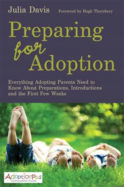 Vorbereitung auf die Adoption: Alles, was adoptierende Eltern über Vorbereitungen, Einführung und die ersten paar Wochen wissen müssen