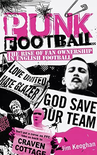 Punk Football: Der Aufstieg der Fanbeteiligung im englischen Fußball