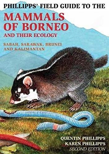 Phillipps Field Guide to the Mammals of Borneo (2. Auflage) 2. Auflage