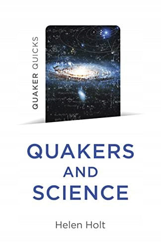 Quaker Quicks – Quäker und Wissenschaft