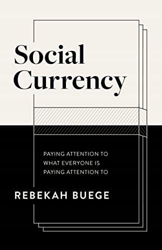 Social Currency: Paying Attention to What Everyone is Paying Attention to