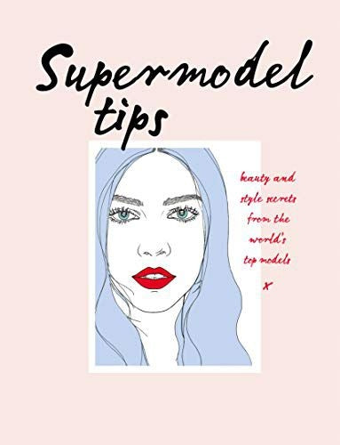Supermodel tips: runway secrets from the world's top models