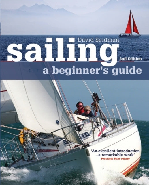 Sailing: A Beginner's Guide 2nd edition