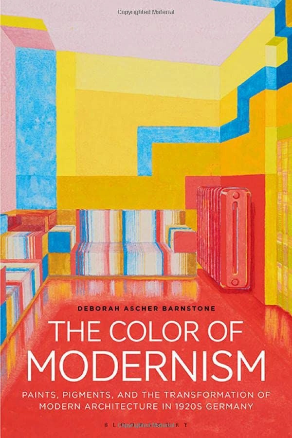 Color of Modernism: Paints, Pigments, and the Transformation of Modern Architecture in 1920s Germany
