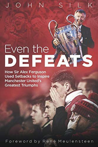 Sogar die Niederlagen: Wie Sir Alex Ferguson Rückschläge nutzte, um Manchester United zu seinen größten Triumphen zu inspirieren