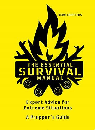 Essential Survival Manual: Expert Advice for Extreme Situations - A Prepper's Guide