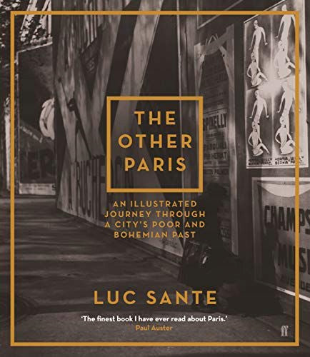 Other Paris: An illustrated journey through a city's poor and Bohemian past Main