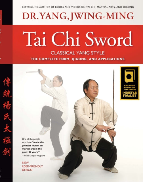 Tai Chi Sword Classical Yang Style: The Complete Form, Qigong, and Applications 2nd edition