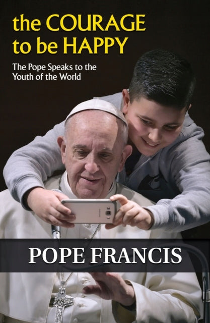 Mut zum Glücklichsein: Der Papst spricht zur Jugend der Welt