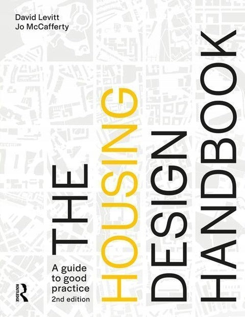 Housing Design Handbook: A Guide to Good Practice 2nd edition