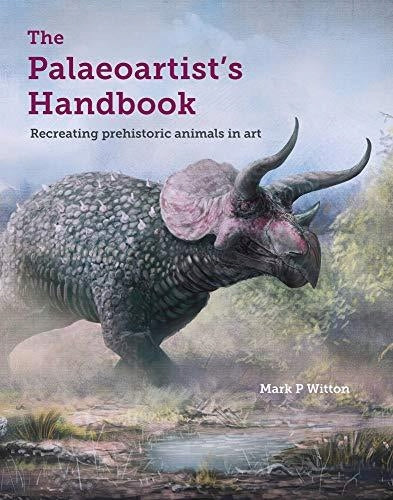 Handbuch für Paläokünstler: Nachbildung prähistorischer Tiere in der Kunst